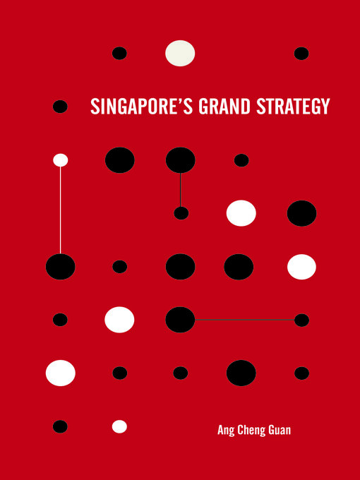 Title details for Singapore's Grand Strategy by Cheng Guan Ang - Available